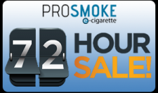 72 Hour ProSmoke E-Cigarette Sale